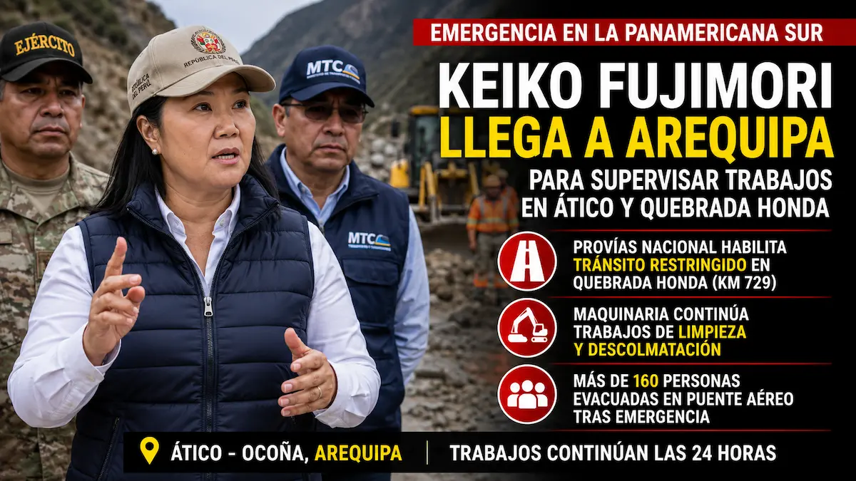 Keiko Fujimori llega a Arequipa y supervisa emergencia en la Panamericana Sur: tránsito comienza a restablecerse en Ático