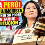 ¡Alerta Perú! El Senado Fujimorista Pretende Imponer Su Poder Y Poner En Jaque La Constitución